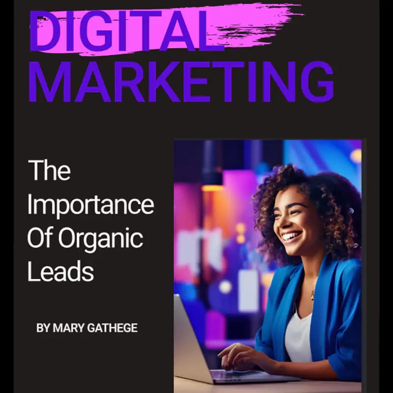 Organic Lead Mastery: Elevate Your Digital Marketing Strategy