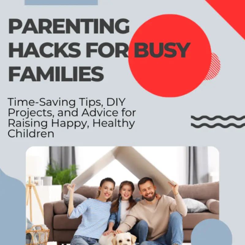 Parenting Hacks for Busy Families