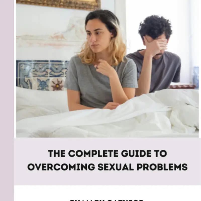 Sexual Healing: The Complete Guide to Overcoming Sexual Problems